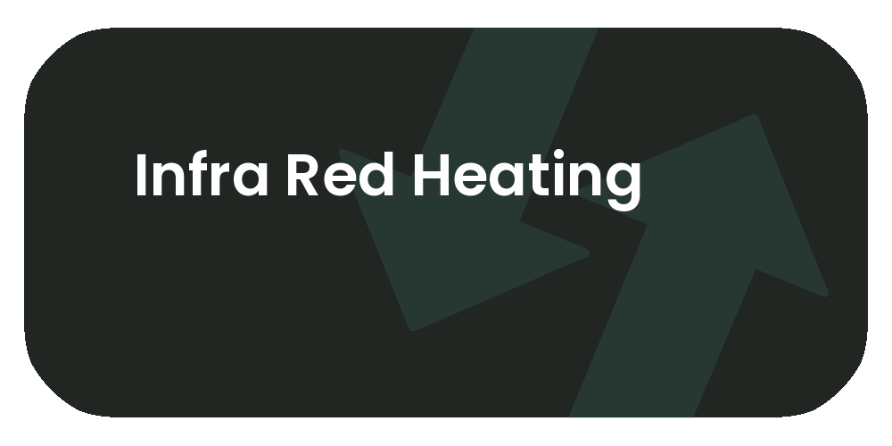 Infra Red Heating